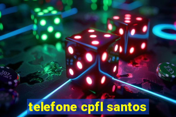 telefone cpfl santos